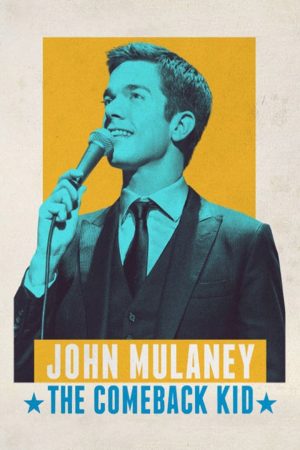 John Mulaney: The Comeback Kid